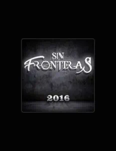 收听 Grupo Sin Fronteras、观看音乐视频、阅读小传、查看巡演日期等 ！