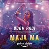 Boom Padi (From "Maja Ma") - Shreya Ghoshal, Osman Mir, Siddharth Mahadevan, Soumil Shringarpure & Priya Saraiya