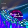 The Acid Machines - Single