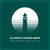 Alguien a Quien Amar (feat. Pol 3.14) - Single