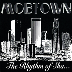 The Rhythm of ska - Mobtown Cover Art