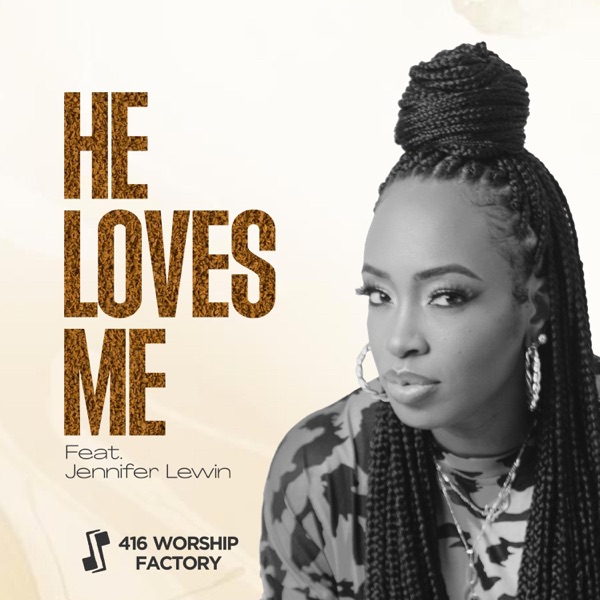 He Loves Me (feat. Jennifer Lewin)