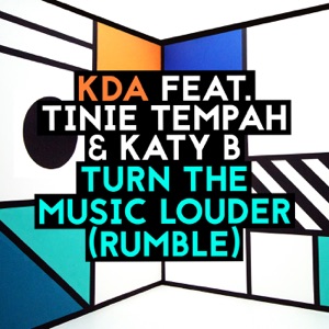 KDA - Turn the Music Louder (Rumble) (feat. Tinie Tempah & Katy B) (Radio Edit) - Line Dance Musique