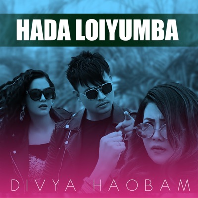 HADA LOIYUMBA (feat. DIVYA HAOBAM, Deepu khunung & Loijingkhombi) - Single