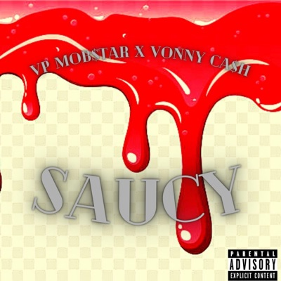 Saucy (feat. Vonney Ca$h) - Single