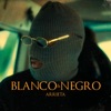 Blanco y Negro - Single