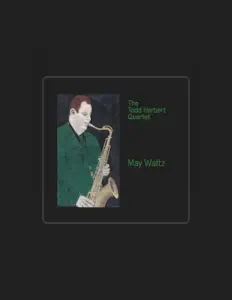 Listen to The Todd Herbert Quartet, watch music videos, read bio, see tour dates & more!