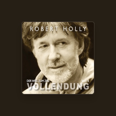 Listen to Robert Holly, watch music videos, read bio, see tour dates & more!