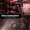 Sin Horario (feat. Chikis RA) - ElReghosg lyrics