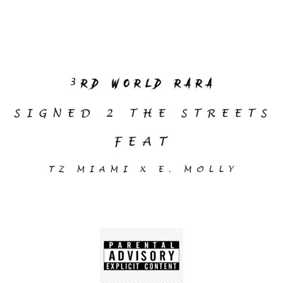 Signed 2 the Streets (feat. Tz Miami & E. Molly) - Single