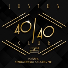 4040 Club (feat. Brandon Michael & Bootleg Kev) JustUs