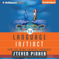 The Language Instinct: How the Mind Creates Language  (Unabridged) - Steven Pinker Cover Art