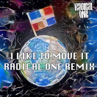 I Like To Move It (Radical One Remix) - Single - Radical One