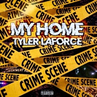 My Home - Tyler LaForce