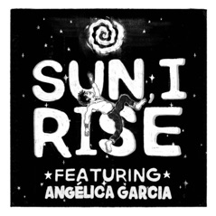 Sun, I Rise (feat. Angélica Garcia) - Single