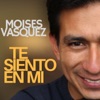 Moisés Vásquez - Por Siempre Tuyo (En la Cruz)