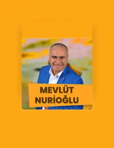 Mevlüt Nurioğlu: песни, клипы, биография, даты выступлений и многое другое.