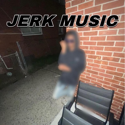 Jerk Music - Single
