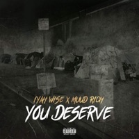 You Deserve - Single - Iyah Wise & Muud Rich