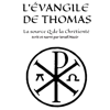 L'Evangile de Thomas : la source Q de la Chrétienté - Israel Nazir