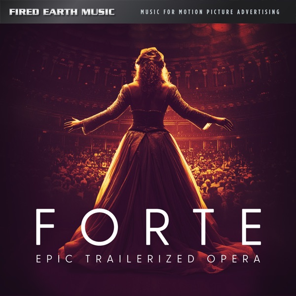 Forte: Epic Trailerized Opera - EP