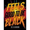 Feels Good To Be Black - Single