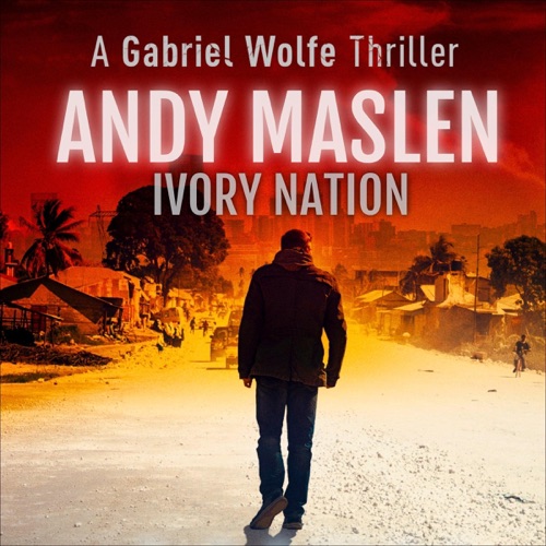 Ivory Nation: The Gabriel Wolfe Thrillers, Book 11 (Unabridged) cover