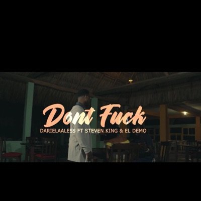 Don't Fuck (feat. El Demo & Steven Kingz) - Single