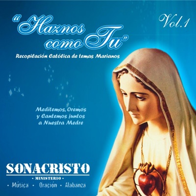 SONACRISTO Ministerio de Musica - Junto a ti María