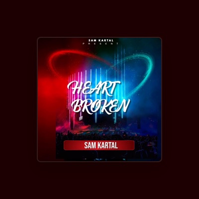 Listen to SAM KARTAL, watch music videos, read bio, see tour dates & more!