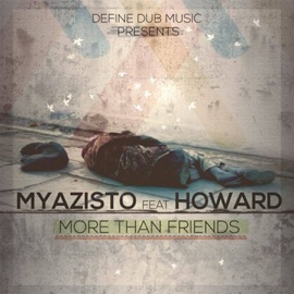 More Than Friends (feat. Howard) Myazisto