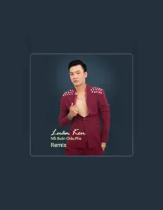 Listen to Luân Ken, watch music videos, read bio, see tour dates & more!