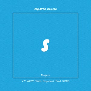 V.V WOW (feat. Maguro, Neponay & SIM2)