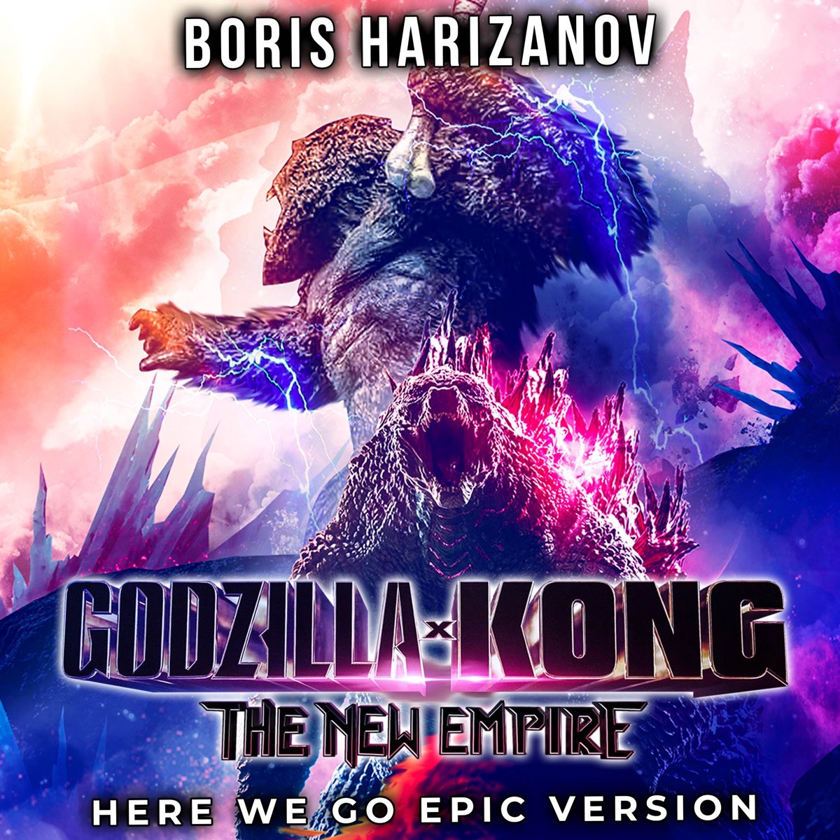 Godzilla X Kong The New Empire Here We Go Epic Version Single godzilla-x-kong-the-new-empire-here-we-go-epic-version-single