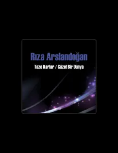 Ascolta Rıza Aslandoğan, guarda video musicali, leggi la biografia, vedi le date del tour & altro!