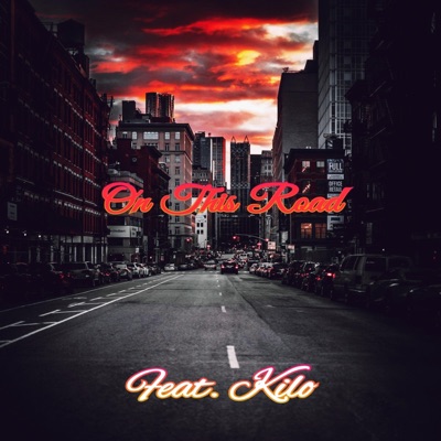 On This Road (feat. Pistol Click Kilo) - Single