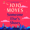 Jojo Moyes - Someone Else's Shoes: A Novel (Unabridged) artwork