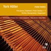 Elena Bashkirova Monogramme: XIII. Fluktuation (für Elena Bashkirova) York Höller: Piano Works