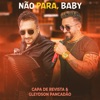 Não para, Baby - Single