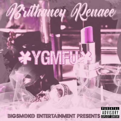 Brithaney Renaee - Ygmfu