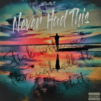 Never Had This - Single - Scotty T