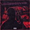 UNDERCOVER (feat. Hunnnit K) - Single