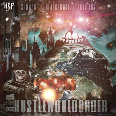 HUSTLEWORLDORDER (feat. BLACKSMURF & prod LOKO LOS) - Single