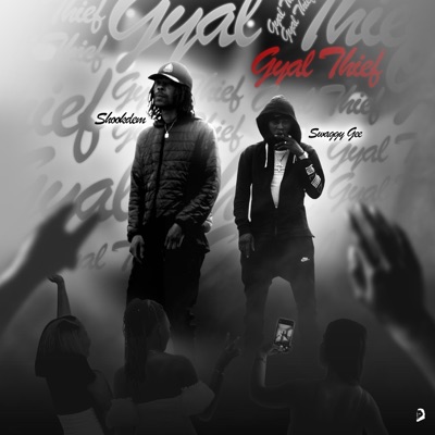 Gyal theif (feat. swaggy Gee) - Single