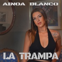 La Trampa - Single - Ainoa Blanco