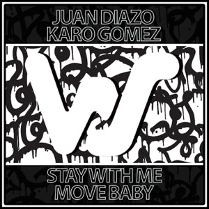 Stay With Me / Move Baby - Single