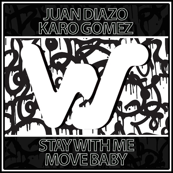 Stay With Me / Move Baby - Single
