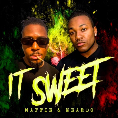 It Sweet (feat. Maffie & Neardo) - Single