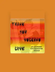 Listen to Thank You Volcano, watch music videos, read bio, see tour dates & more!