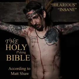 The Holy F--king Bible: According to Matt Shaw (Unabridged)